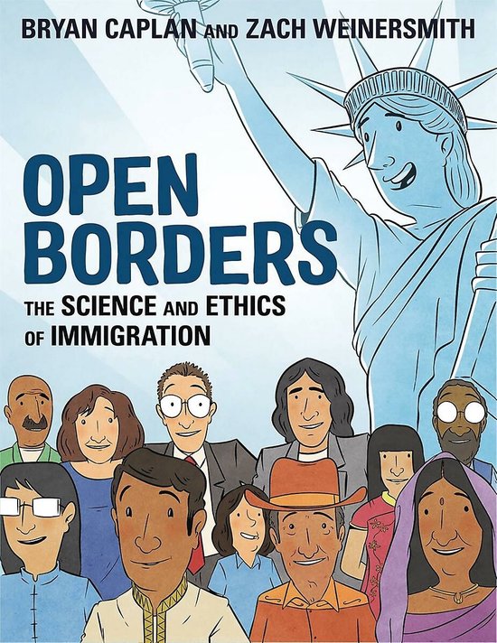 Open Borders The Science and Ethics of Immigration Graphic Nonfiction