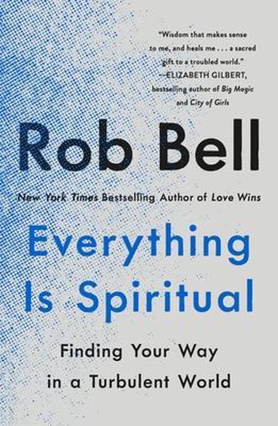 Bell, R: Everything Is Spiritual