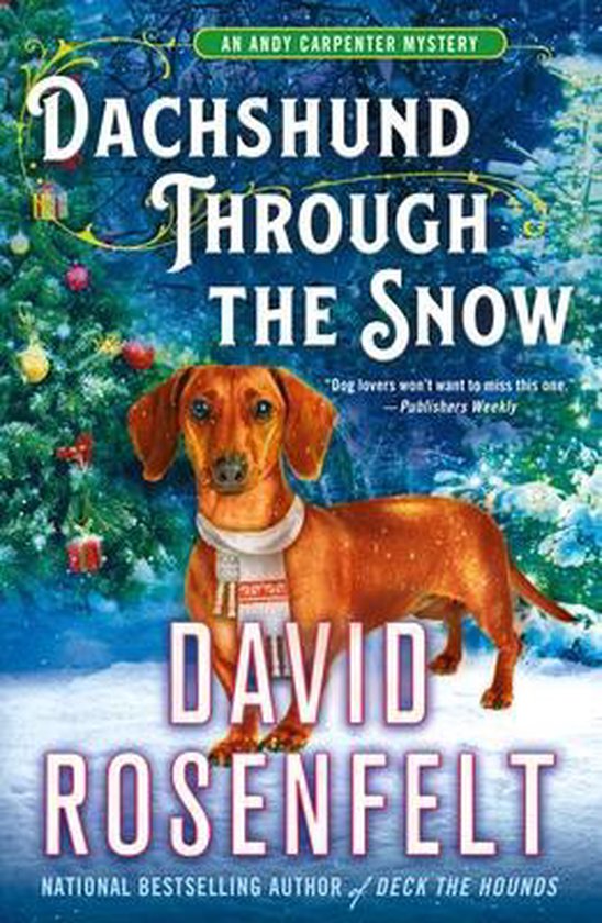 Dachshund Through the Snow An Andy Carpenter Mystery Andy Carpenter Novel, 20