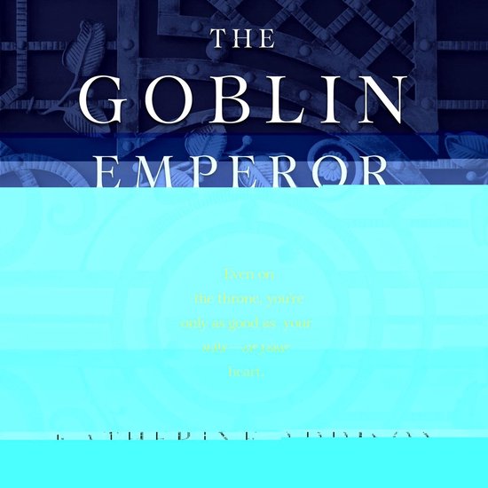 The Goblin Emperor