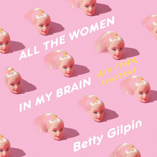 All the Women in My Brain