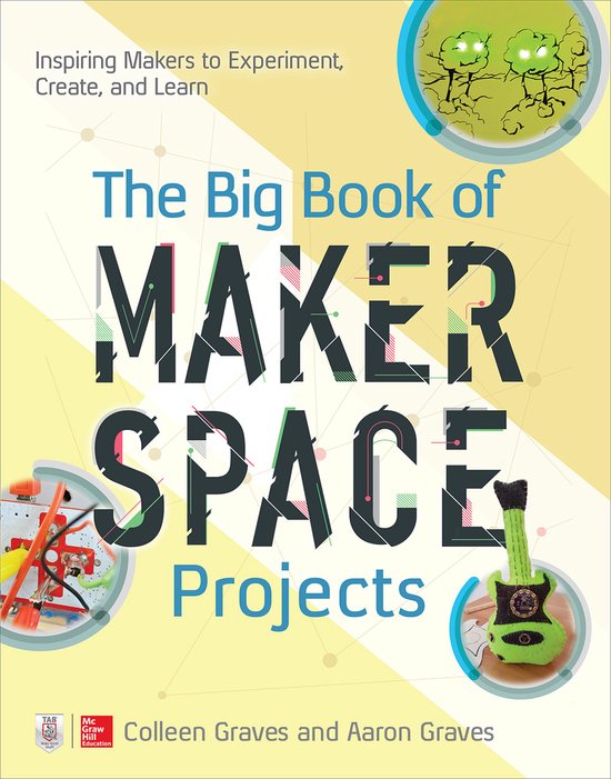 The Big Book of Makerspace Projects