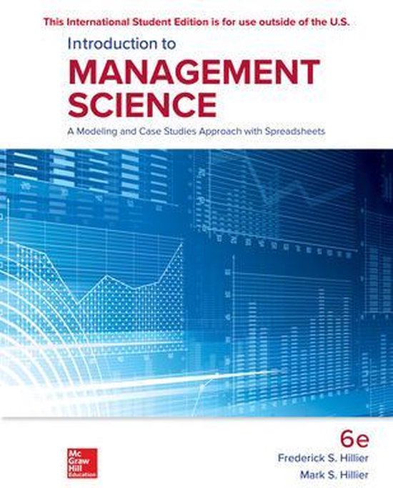 ISE Introduction to Management Science: A Modeling and Case Studies Approach with Spreadsheets