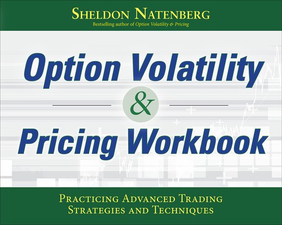 Option Volatility & Pricing Workbook: Practicing Advanced Trading Strategies and Techniques