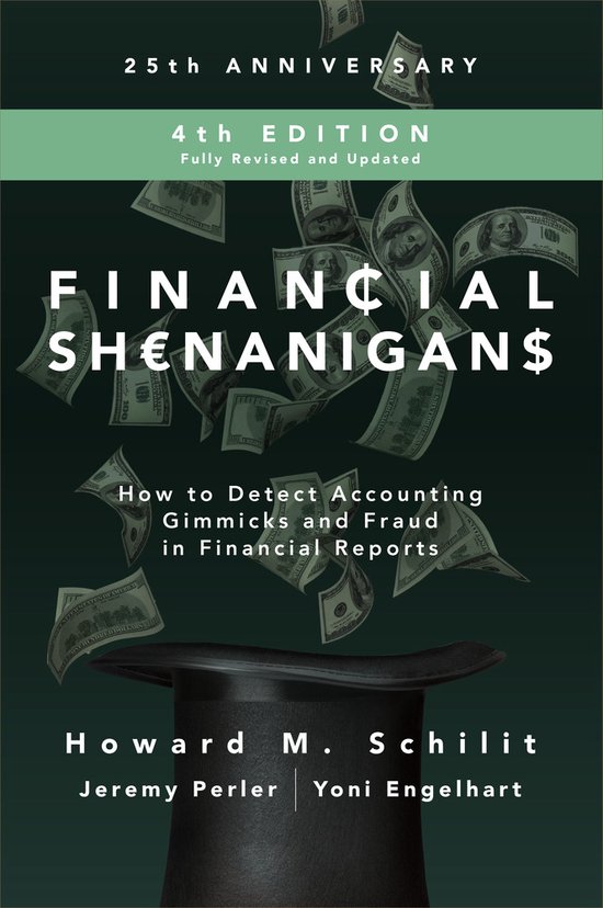 Financial Shenanigans, Fourth Edition:  How to Detect Accounting Gimmicks and Fraud in Financial Reports