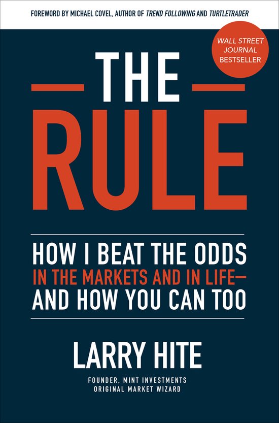 The Rule How I Beat the Odds in the Markets and in Lifeand How You Can Too BUSINESS BOOKS