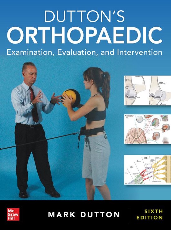 Dutton's Orthopaedic: Examination, Evaluation and Intervention, Sixth Edition