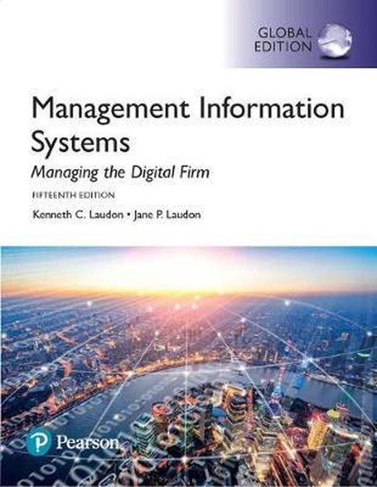 Management Information Systems: Managing the Digital Firm, Global Edition