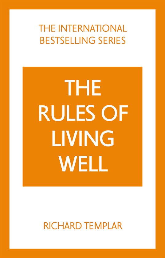 Rules of Living Well, The: A Personal Code for a Healthier, Happier You