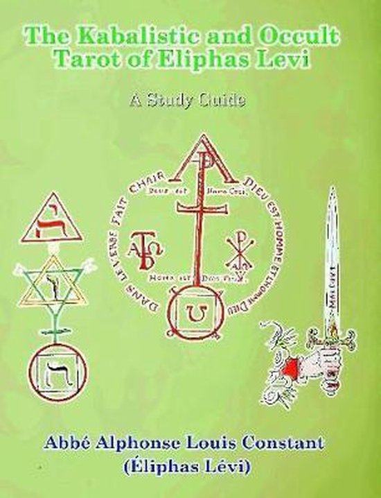 The Kabalistic and Occult Tarot of Eliphas Levi