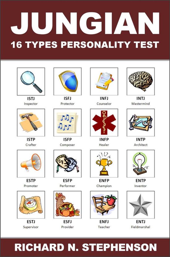 Jungian 16 Types Personality Test: Find Your 4 Letter Archetype to Guide Your Work, Relationships, & Success