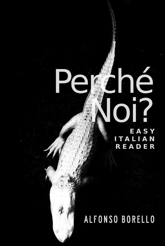 Easy Italian Reader 4 - Easy Italian Reader: Perché Noi?