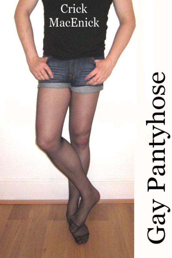 Gay Pantyhose: Nylon Fetish Fantasies