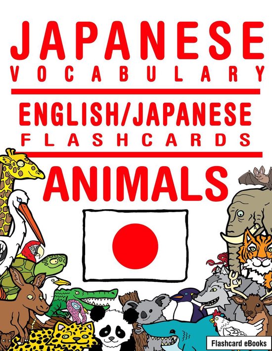Flashcard eBooks - Japanese Vocabulary: English/Japanese Flashcards - Animals