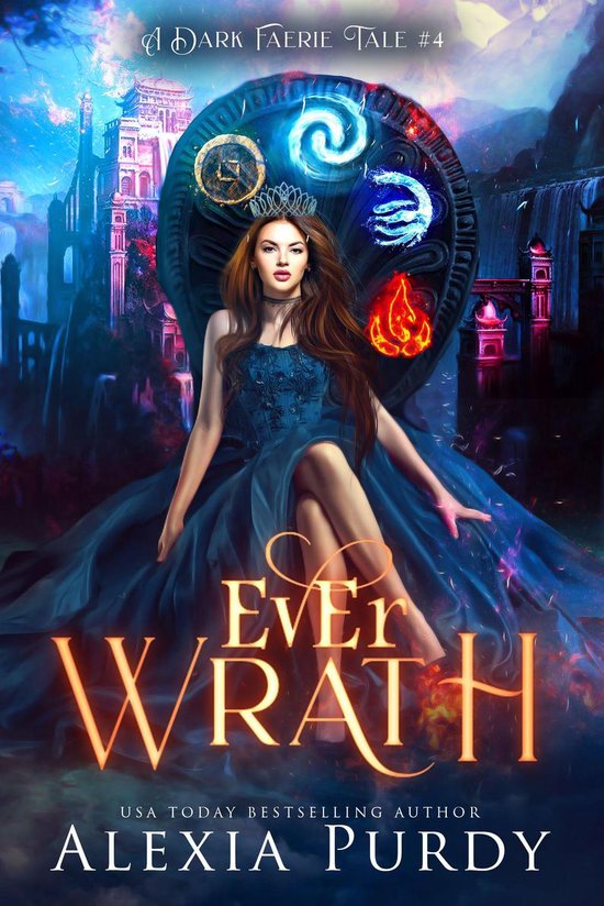 A Dark Faerie Tale 4 - Ever Wrath (A Dark Faerie Tale #4)