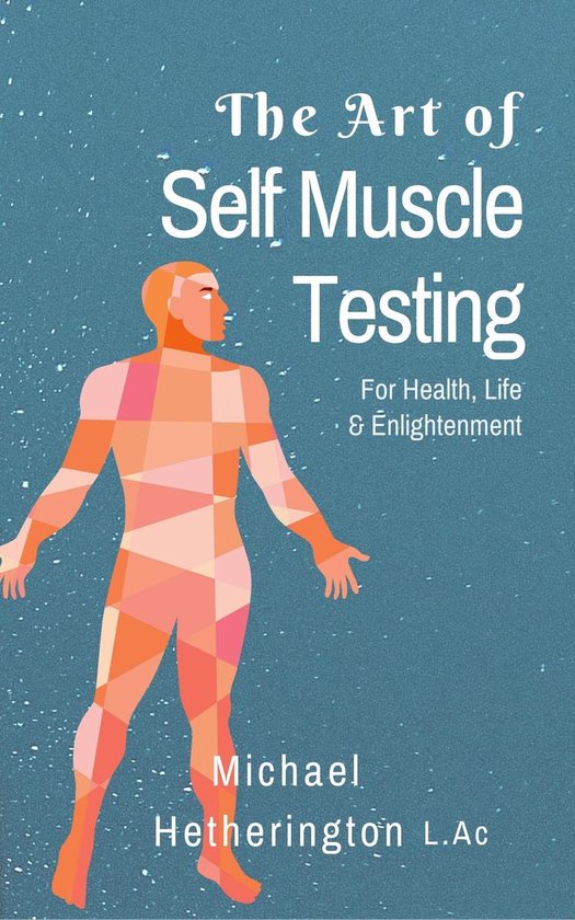 The Art of Self Muscle Testing