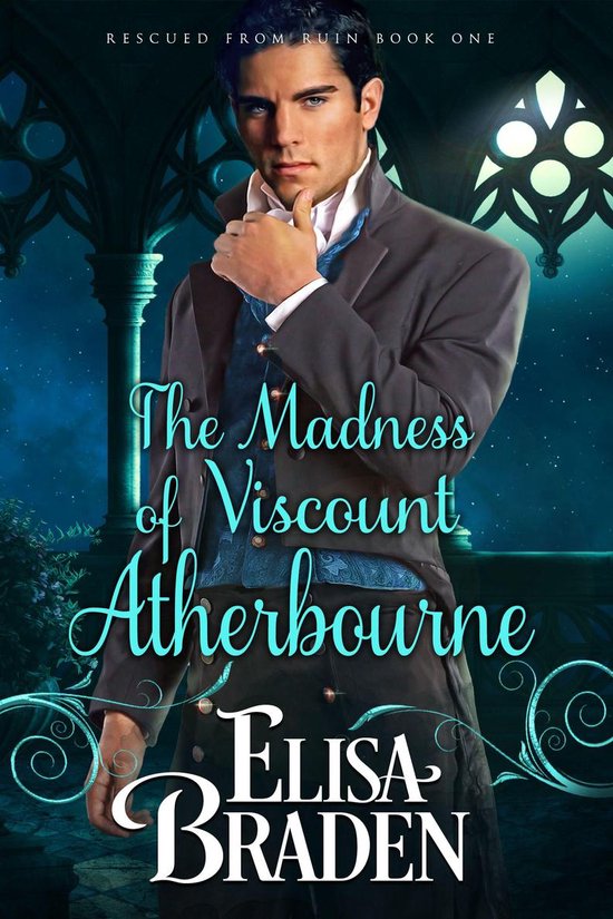 Rescued from Ruin 1 - The Madness of Viscount Atherbourne