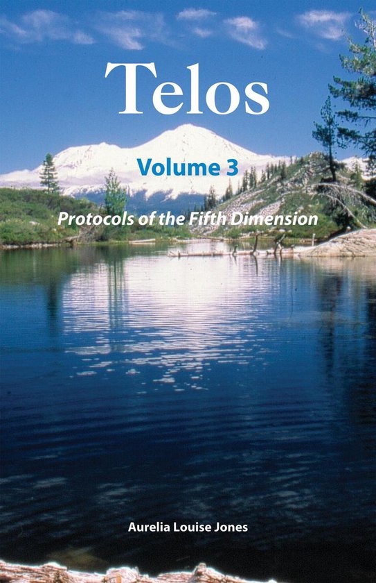 Telos Volume 3: Protocols of the Fifth Dimension