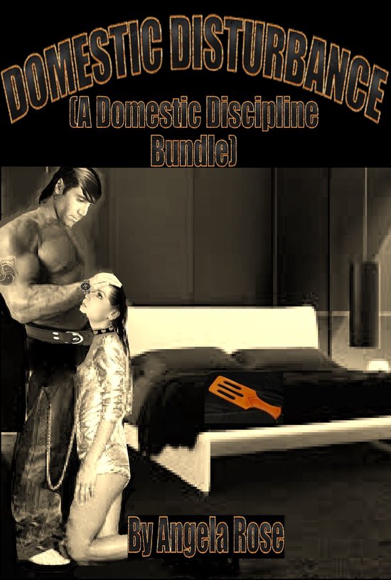 Domestic Disturbance (A Domestic Discipline Bundle)