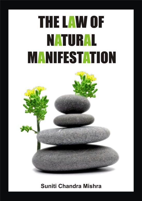 Law of Attraction - The Law of Natural Manifestation