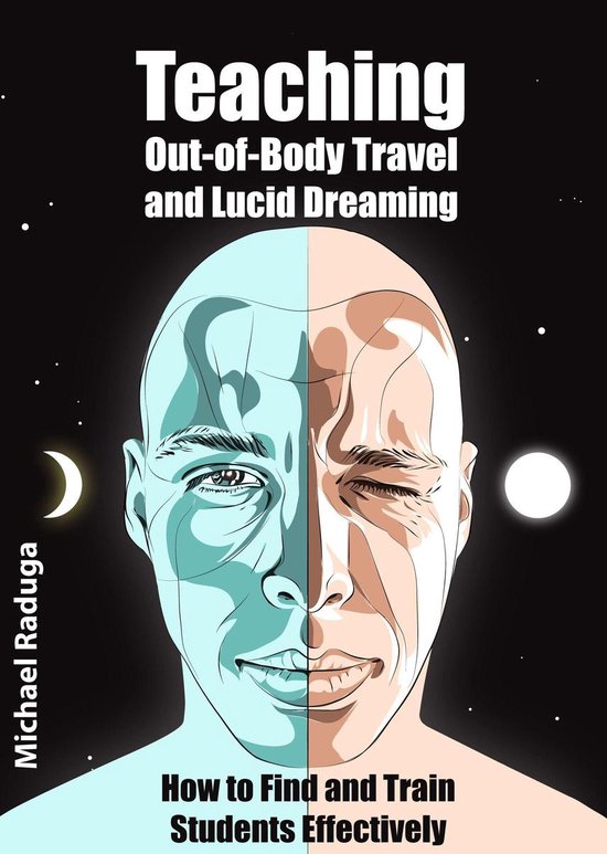 Teaching Out-of-Body Travel and Lucid Dreaming