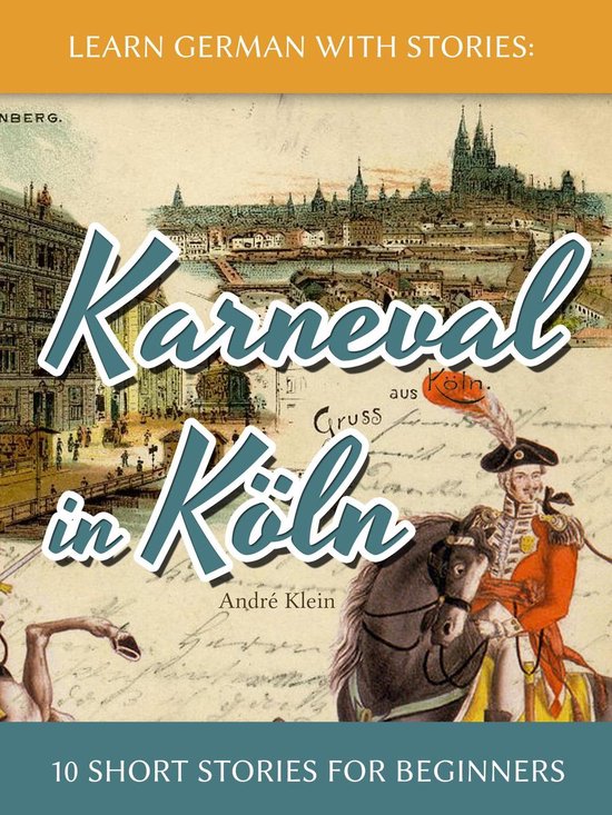 Dino lernt Deutsch 3 - Learn German with Stories: Karneval in Köln – 10 Short Stories for Beginners