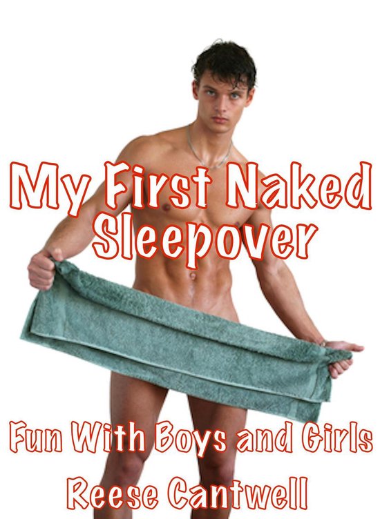 Reese's 4- and 5-STAR-RATED BOOKS - My First Naked Sleepover: Fun With Boys and Girls