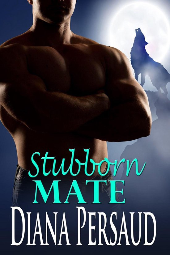 Soul Mates 4 - Stubborn Mate (Paranormal Romance)