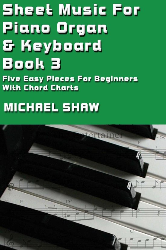 Digital Sheet Music 3 - Sheet Music For Piano Organ & Keyboard: Book 3