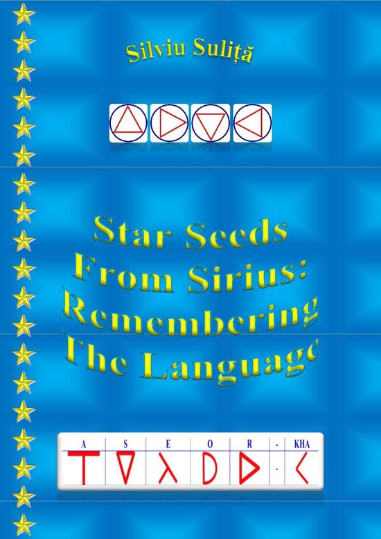 Star Seeds From Sirius: Remembering The Language