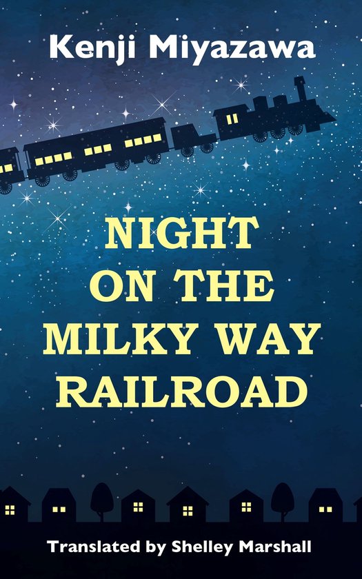 Night on the Milky Way Railroad by Miyazawa Kenji