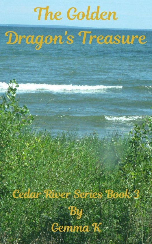 Cedar River Series 3 - The Golden Dragon's Treasure