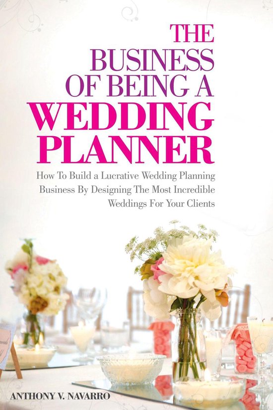 The Business of Being A Wedding Planner