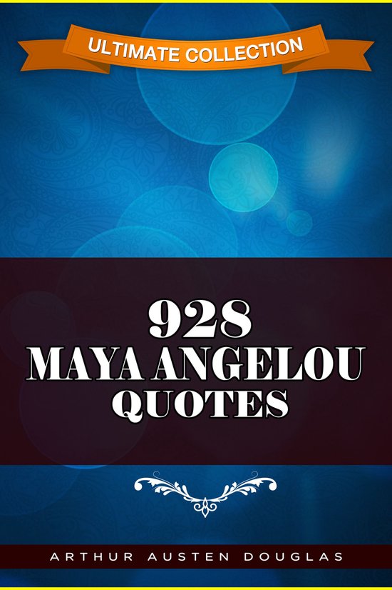 928 Maya Angelou Quotes