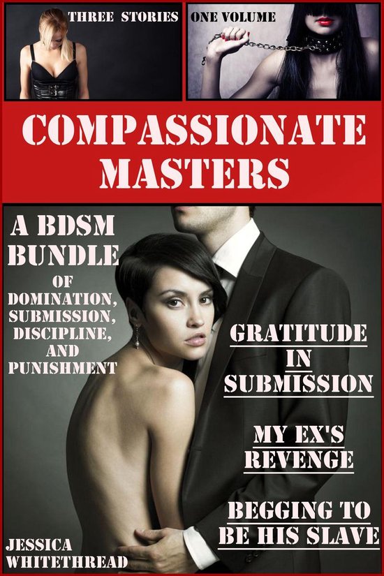 Compassionate Masters: A BDSM Bundle of Domination, Submission, Discipline, and Punishment