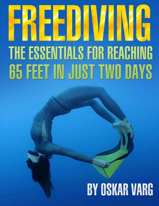 Freediving - The Essentials for Teaching 65 Feet In Just Two Days