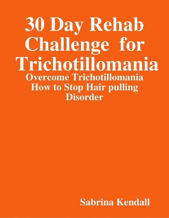 30 Day Rehab Challenge for Trichotillomania -