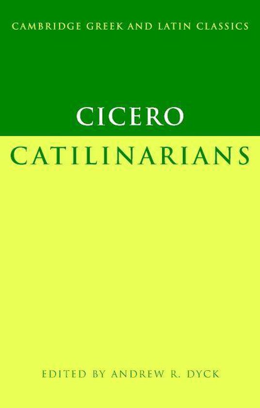 Cambridge Greek and Latin Classics - Cicero: Catilinarians