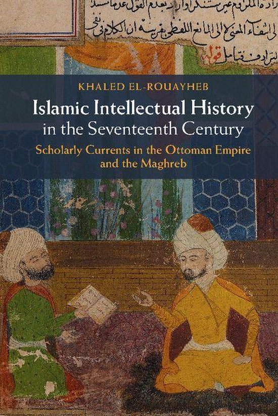 Islamic Intellectual History in the Seventeenth Century