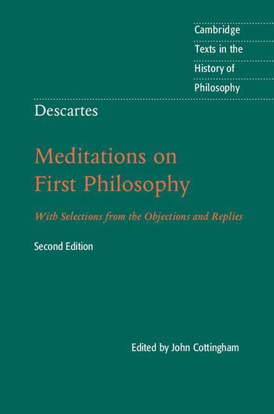 Cambridge Texts in the History of Philosophy - Descartes: Meditations on First Philosophy