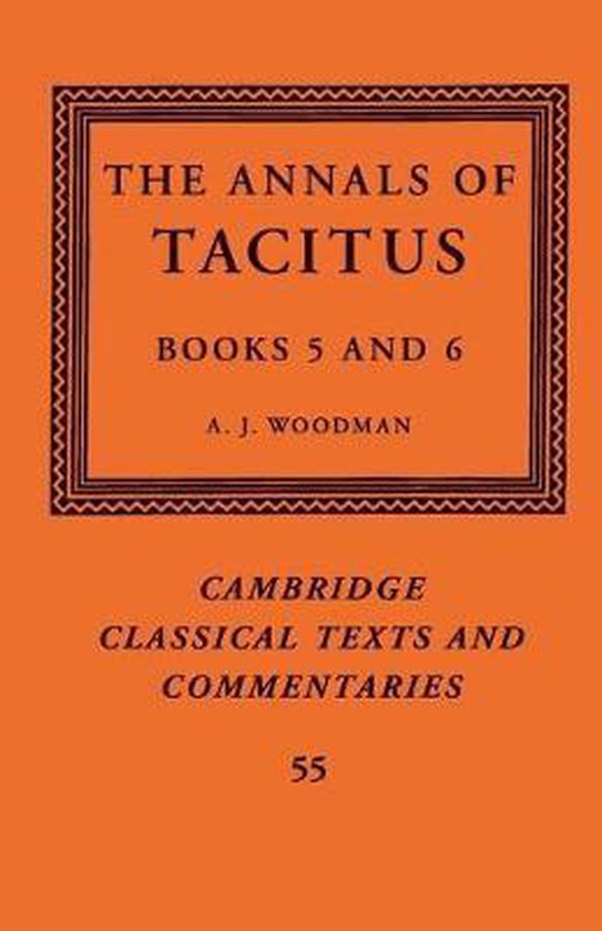 Cambridge Classical Texts and CommentariesSeries Number 55-The Annals of Tacitus