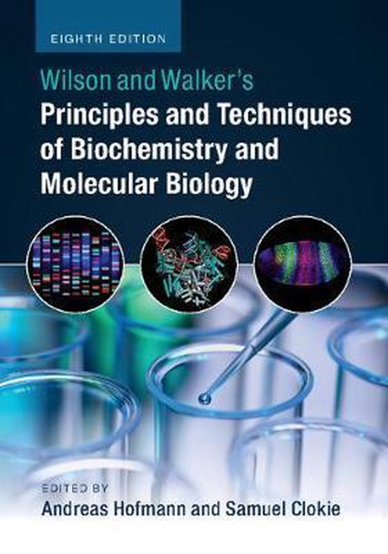 Wilson and Walker's Principles and Techniques of Biochemistry and Molecular Biology