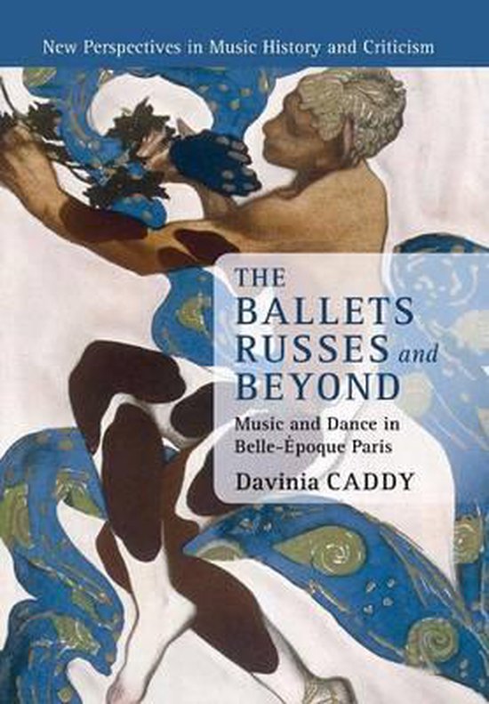 The Ballets Russes and Beyond