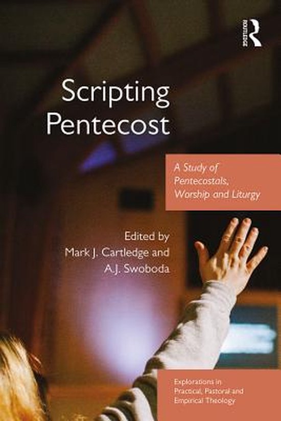 Explorations in Practical, Pastoral and Empirical Theology - Scripting Pentecost