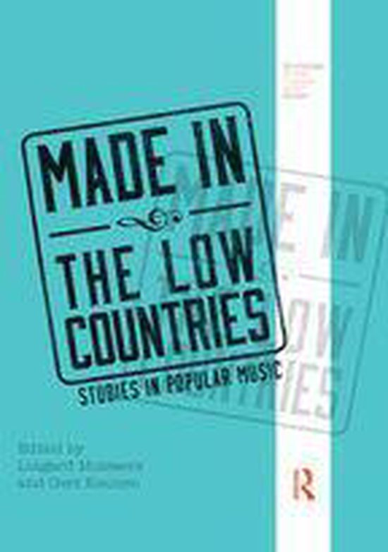 Routledge Global Popular Music Series - Made in the Low Countries