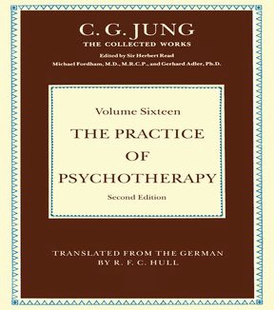 Collected Works of C. G. Jung - The Practice of Psychotherapy