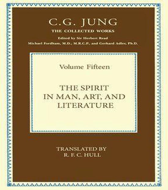 Collected Works of C. G. Jung - The Spirit of Man in Art and Literature