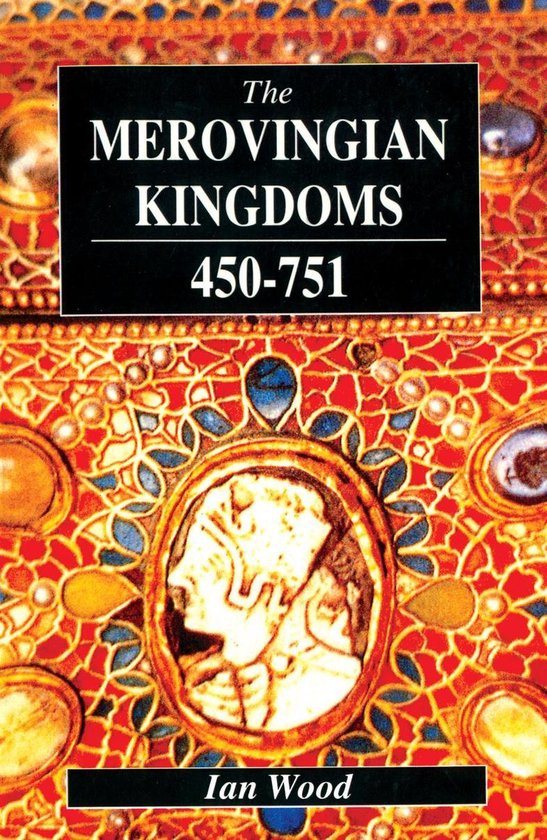 Merovingian Kingdoms 450 - 751, The