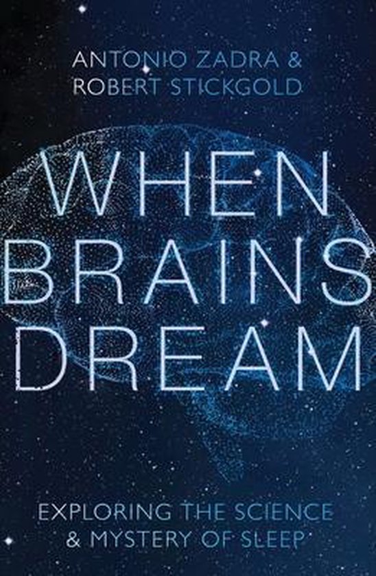 When Brains Dream – Exploring the Science and Mystery of Sleep