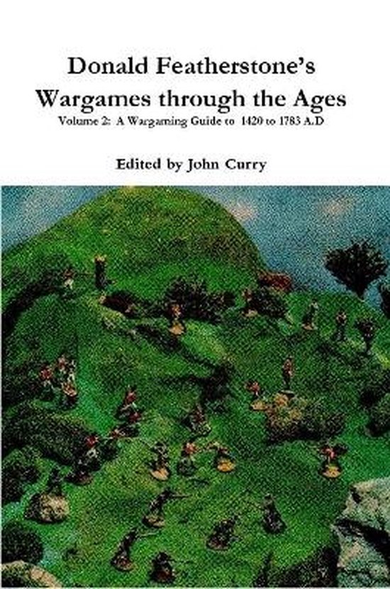 Donald Featherstone's Wargames Through the Ages Volume 2